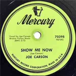 Joe Carson - Show Me Now / Don't Enter mp3