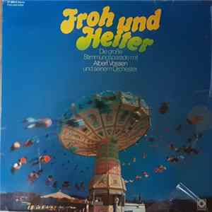Albert Vossen Mit Seinem Orchester - Froh Und Heiter - Die Große Stimmungsparade Mit Albert Vossen Und Seinem Orchester mp3