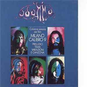 Osanna - Colonna Sonora Del Film "Milano Calibro 9" - Preludio Tema Variazioni Canzona mp3