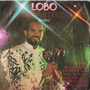 Lobo - The Caribbean Disco Show (Medley) mp3