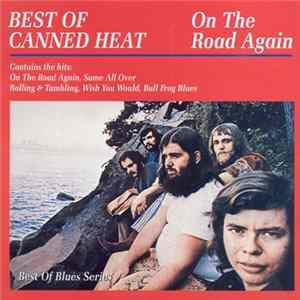 Canned Heat - Best Of Canned Heat - On The Road Again mp3