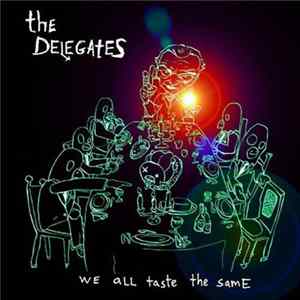 The Delegates - We All Taste The Same mp3