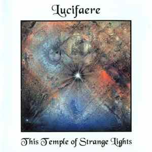 Lucifaere - This Temple Of Strange Lights mp3