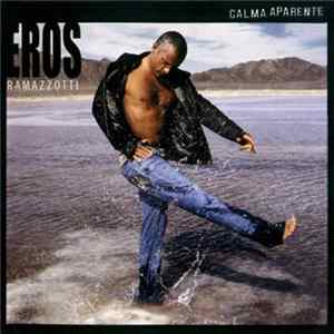 Eros Ramazzotti - Calma Aparente mp3