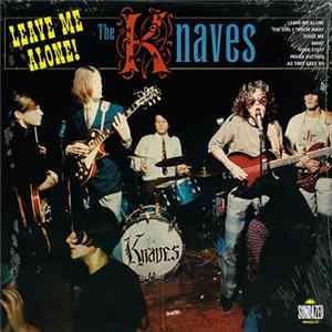 The Knaves - Leave Me Alone! mp3