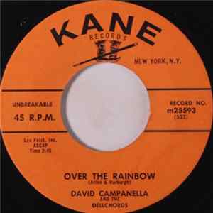 David Campanella And The Dellchords - Somewhere Over The Rainbow / Everything's That Way mp3