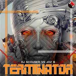 DJ Scouser vs Joz B - Terminator mp3