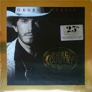 George Strait - Pure Country (Original Motion Picture Soundtrack) mp3