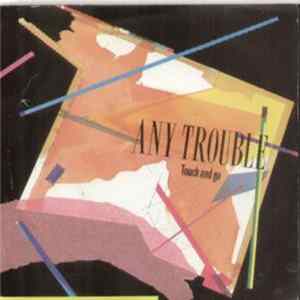 Any Trouble - Touch And Go mp3