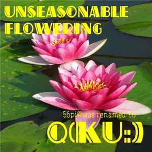 Q(Ku:) - Unseasonable Flowering mp3