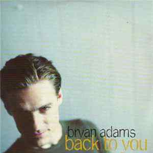 Bryan Adams - Back To You mp3