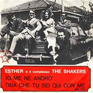 Esther e il complesso The Shakers - Io Me Ne Andrò / Ora Che Tu Sei Qui Con Me mp3
