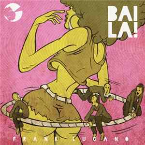 Frank Lucano - Baila! mp3