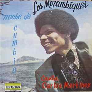 Los Mozambiques Canta Carlos Martinez - Noche De Cumbia mp3