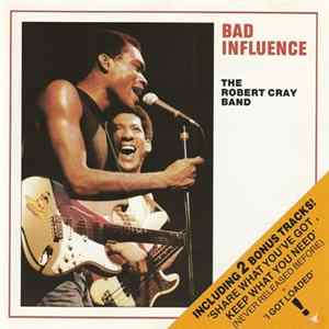 The Robert Cray Band - Bad Influence mp3