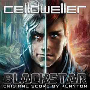 Celldweller - Blackstar - Original Score By Klayton mp3