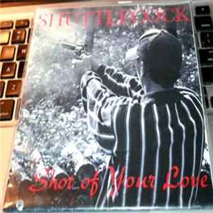 Shuttlecock - Shot Of Your Love mp3