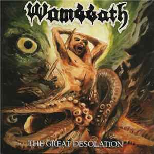Wombbath - The Great Desolation mp3