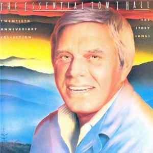 Tom T. Hall - The Essential Tom T Hall:Twentieth Anniversary Collection: The Story Songs mp3