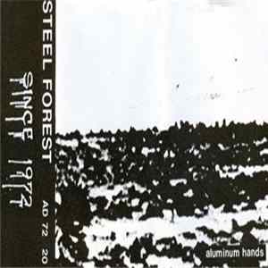 Steel Forest - Aluminum Hands mp3