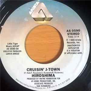 Hiroshima - Crusin' J-Town / All I Want mp3