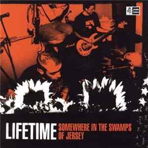 Lifetime - Somewhere In The Swamps Of Jersey mp3