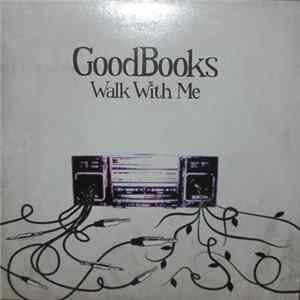 GoodBooks - Walk With Me mp3