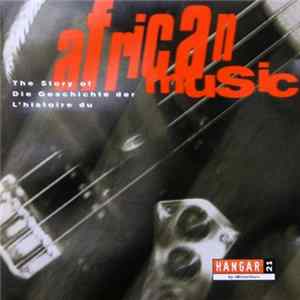 Various - The Story Of African Music mp3
