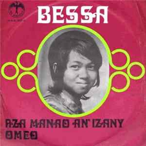 Bessa - Aza Manao An' Izany / Omeo mp3