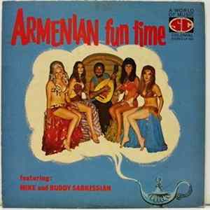 Mike Sarkissian And Buddy Sarkissian - Armenian Fun Time mp3