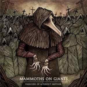 Mammoths On Giants - Passcode Of A Perfect Mother mp3