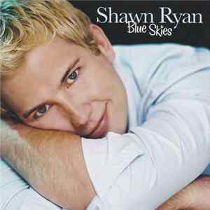 Shawn Ryan - Blue Skies mp3