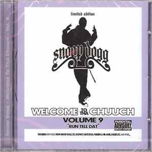 Snoop Dogg - Welcome To Tha Chuuch Volume 9 "Run Tell Dat" mp3