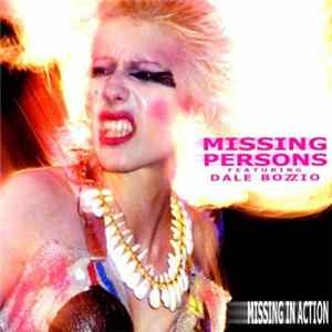 Missing Persons Featuring Dale Bozzio - Missing In Action mp3