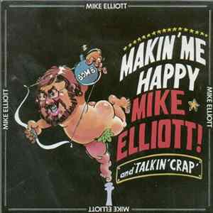 Mike Elliott - Makin' Me Happy mp3
