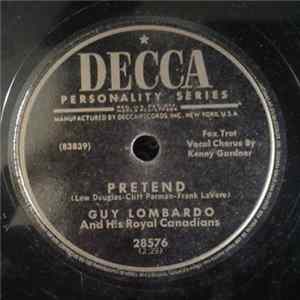 Guy Lombardo And His Royal Canadians - Pretend / That's Me Without You mp3