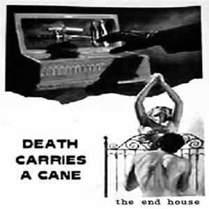 Death Carries A Cane - The End House mp3