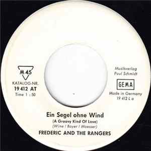 Frederic And The Rangers - Ein Segel Ohne Wind / Take This Hammer mp3