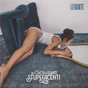 Levante - Nel Caos Di Stanze Stupefacenti mp3