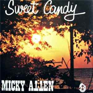 Micky Allen - Sweet Candy mp3