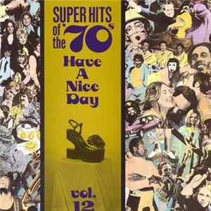 Various - Super Hits Of The '70s - Have A Nice Day, Vol. 12 mp3