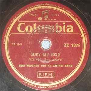Bob Wagner And His Swing Band - Just My Boy mp3