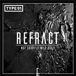 Not Sorry // Wild Boyz! - Refract mp3