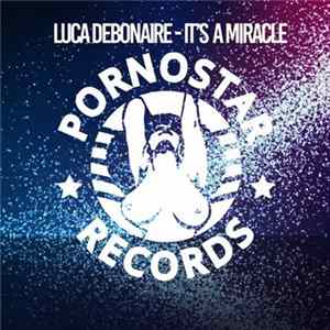 Luca Debonaire - It's A Miracle mp3