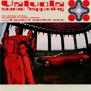 Valvola - Stereo Happening (The Ultimate Remixes, Soundtracks & Rarities Collection) mp3