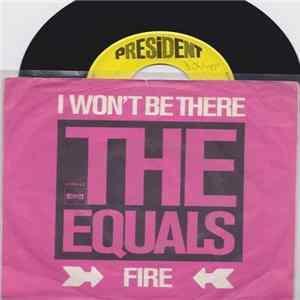 The Equals - I Won't Be There / Fire mp3
