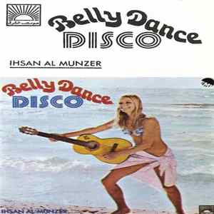Ihsan Al Munzer - Belly Dance Disco mp3