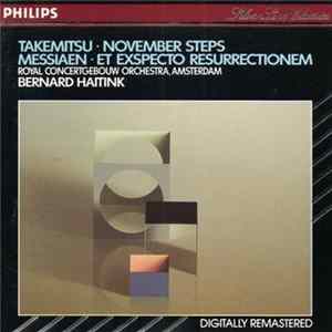 Takemitsu, Messiaen, Royal Concertgebouw Orchestra, Amsterdam, Bernard Haitink - November Steps / Et Expecto Resurrectionem mp3