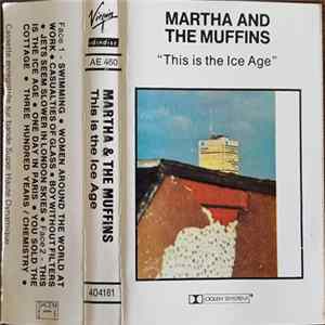 Martha And The Muffins - This Is The Ice Age mp3
