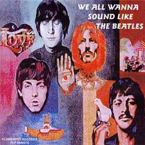 Various - We All Wanna Sound Like The Beatles mp3